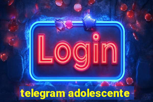 telegram adolescente